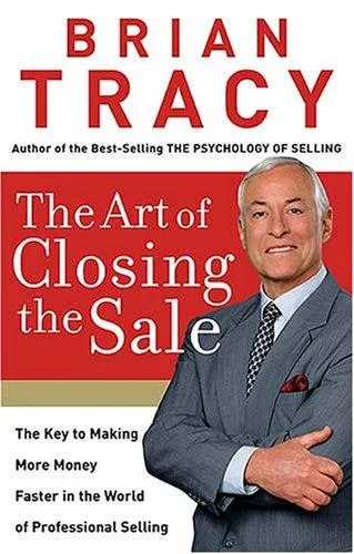 The Art of Closing the Sale - Brian Tracy
