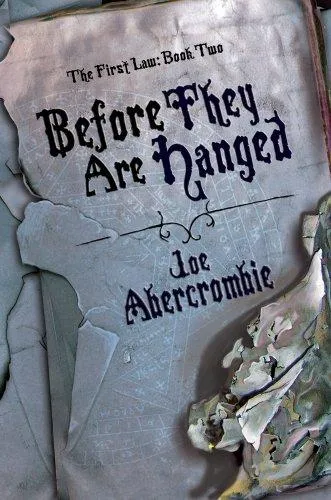 Before They Are Hanged - Joe Abercrombie Before They Are Hanged - Joe Abercrombie