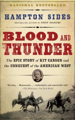 Blood and Thunder - Hampton Sides