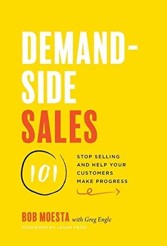 Demand-Side Sales 101 - Bob Moesta
