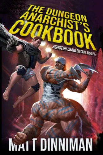 The Dungeon Anarchist's Cookbook - Matt Dinniman
