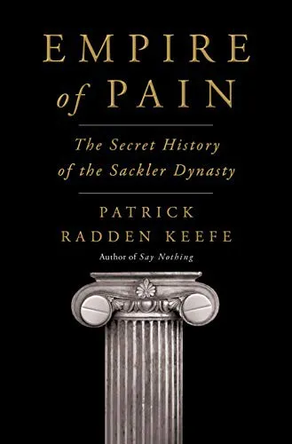Empire of Pain - Patrick Radden Keefe