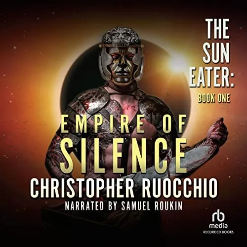 Empire of Silence - Christopher Ruocchio