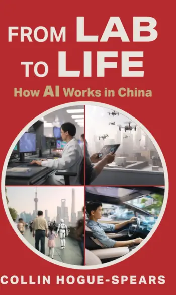 From Lab to Life: How AI Works in China - Collin Hogue-Spears