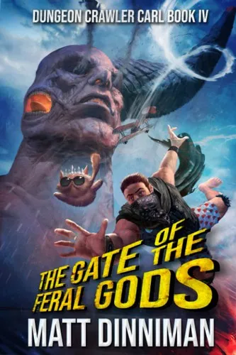 The Gate of the Feral Gods - Matt Dinniman