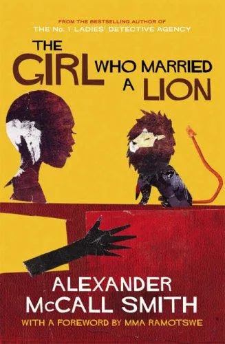 The Girl Who Married a Lion - Alexander McCall Smith