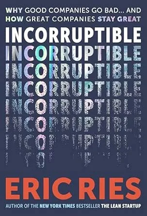 Incorruptible - Eric Ries