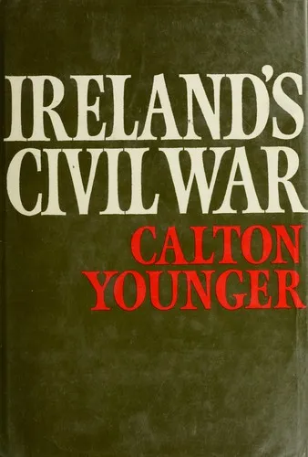 Ireland's Civil War - Calton Younger