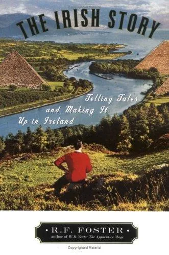 The Irish Story - R. F. Foster