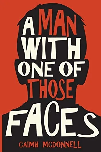 A Man With One of Those Faces - Caimh McDonnell