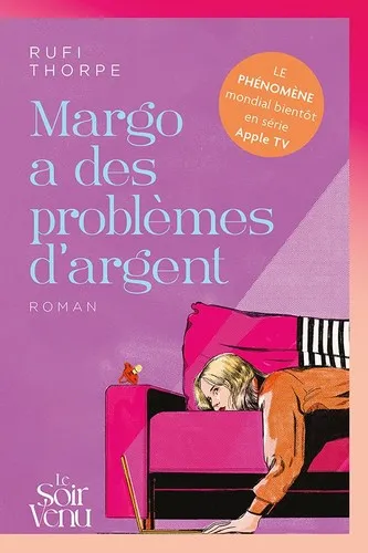 Margo's Got Money Troubles - Rufi Thorpe Margo's Got Money Troubles - Rufi Thorpe