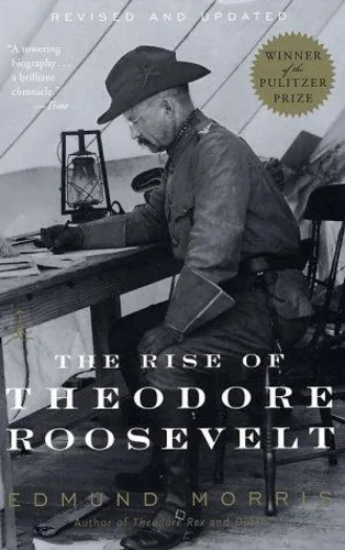The Rise of Theodore Roosevelt - Edmund Morris