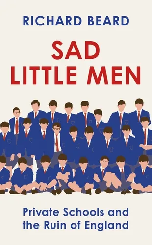 Sad Little Men - Richard Beard Sad Little Men - Richard Beard