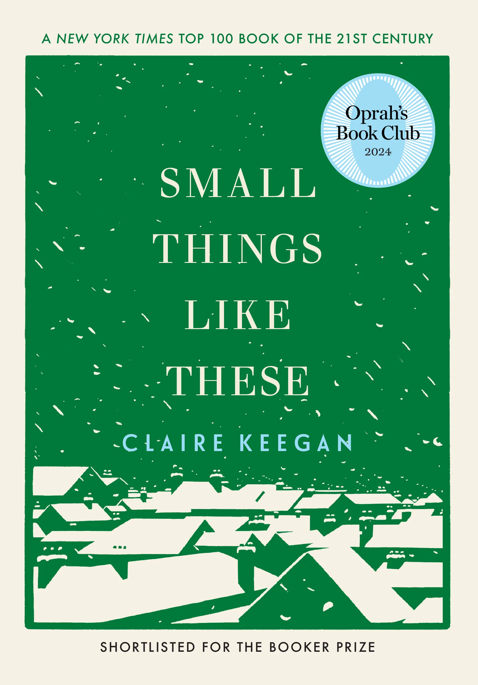 Small Things Like These - Claire Keegan Small Things Like These - Claire Keegan