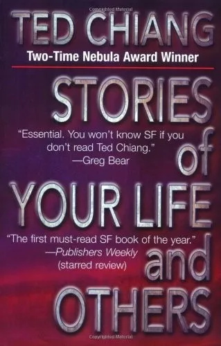 Stories of Your Life and Others - Ted Chiang Stories of Your Life and Others - Ted Chiang