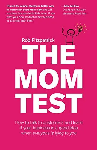 The Mom Test - Rob Fitzpatrick