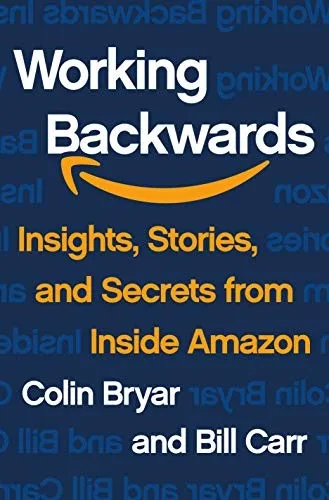 Working Backwards - Colin Bryar & Bill Carr